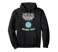 This Is My Human Costume I'm Really A Measles Virus Pullover Hoodie