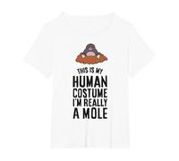 This is My Human Costume I'm Really A Mole T-Shirt, Women's Plus, White, 6X