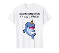 This Is My Human Costume I'm Really A Narwhal T-Shirt