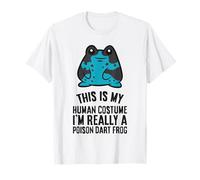 This is My Human Costume I'm Really A Poison Dart Frog T-Shirt