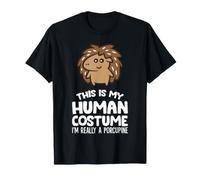 This is My Human Costume I'm Really A Porcupine T-Shirt