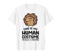 This is My Human Costume I'm Really A Porcupine T-Shirt