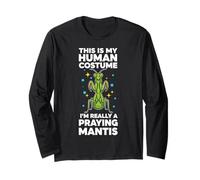 This is My Human Costume I'm Really A Praying Mantis Long Sleeve T-Shirt