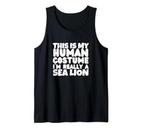 This is My Human Costume I'm Really A Sea Lion Tank Top
