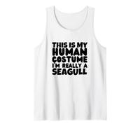 This is My Human Costume I'm Really A Seagull Tank Top