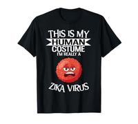 This is My Human Costume I'm Really A Zika Virus T-Shirt