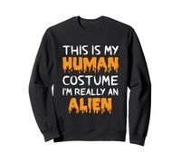 This Is My Human Costume I'm Really An Alien Funny Halloween Sweatshirt
