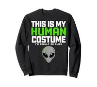This Is My Human Costume I'm Really An Alien Sweatshirt