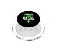 This Is My Human Costume I'm Really An Alien UFO Alien Head PopSockets PopGrip for MagSafe