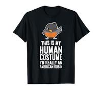 This is My Human Costume I'm Really an American Robin T-Shirt