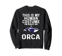 This is My Human Costume I'm Really An Orca Whale Sweatshirt