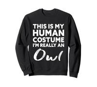 This Is My Human Costume I'm Really an Owl Sweatshirt