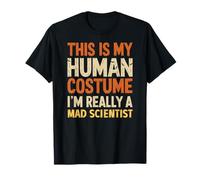 This Is My Human Costume I'm Really Mad Scientist Halloween T-Shirt