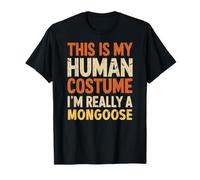 This Is My Human Costume I'm Really Mongoose Halloween T-Shirt