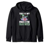This Is My Human Look I'm Secretly a Funny Witch Zip Hoodie