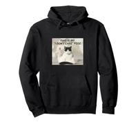 This is my I Don't Care Pose - Funny Cat Meme Pullover Hoodie