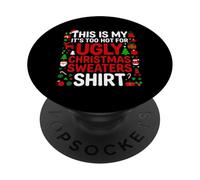 This Is My It's Too Hot For Ugly Christmas Sweaters Humor PopSockets Adhesive PopGrip