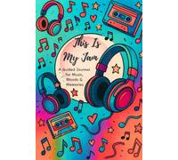 This Is My Jam: A Creative Guided Journal for Girls Ages 9-12 to Explore Music, Moods & Memories