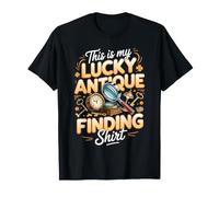 This is My Lucky Antique Finding Antiques Picker T-Shirt