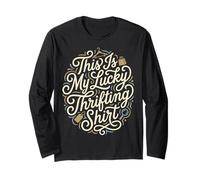 This is My Lucky Thrifting Design Long Sleeve T-Shirt