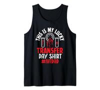 This is My Lucky Transfer Day Shirt, IVF dad Transfer Day Tank Top