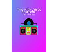 This is my Lyrics notebook!: I am playing my music. A Journal for songwriters to write your own lyrics and your own music