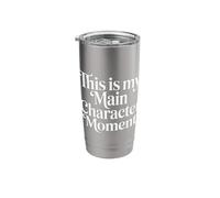 This is My Main Character Moment - Stainless Steel Insulated Tumbler