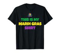 This is My Mardi Gras Funny Party Saying Men Women Kids T-Shirt