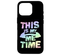 This Is My Me Time - Fitness Enthusiast Essential Case for iPhone 16 Pro