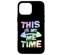 This Is My Me Time - Fitness Enthusiast Essential Case for iPhone 16 Pro Max
