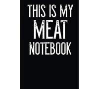 This Is My Meat Notebook