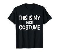 This is My Mike Costume Halloween Simple Costume T-Shirt