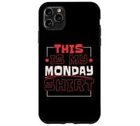 This Is My Monday Shirt Monday Lover Week Case for iPhone 11 Pro Max