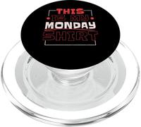 This Is My Monday Shirt Monday Lover Week PopSockets PopGrip for MagSafe