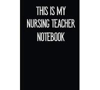 This Is My Nursing Teacher Notebook