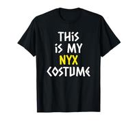 This is My Nyx Halloween Costume Lazy Easy Last Minute T-Shirt