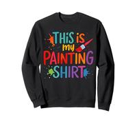 This Is My Painting Shirt Colourful Artist Design Sweatshirt