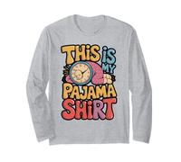 This is My Pajama Funny Clock Design Long Sleeve T-Shirt