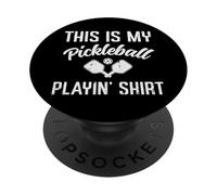 This Is My Pickleball Playin Shirt Pickle Ball Men Women Kid PopSockets Adhesive PopGrip