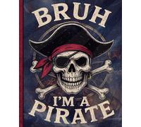 This Is My Pirate Costume Okay: Sarcastic Skull Graphic Journal for Boys and Teens - 7.5 x 9.25 inches - 120 Wide Ruled Pages