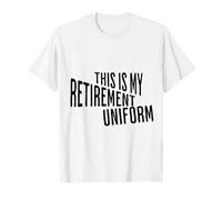 This Is My Retirement Uniform Funny Men Retirement Idea T-Shirt