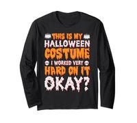 This is My Scary Halloween Costume I Worked Hard On It Funny Long Sleeve T-Shirt
