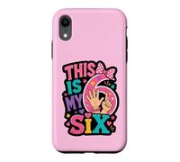 This Is My Six Birthday Girl Celebration Case for iPhone XR
