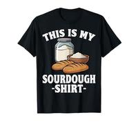 This is My Sourdough Shirt T-Shirt