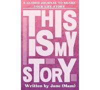 This Is My Story: Personalised Guided Journal to Share Their Life Story and Experiences (Jane - Pink)
