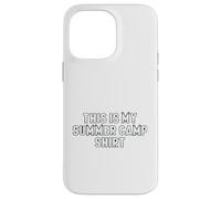 This Is My Summer Camp Shirt School Summer Camp Counselor Case for iPhone 14 Pro Max