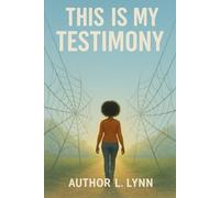 This Is My Testimony: 3 (Along Came a Spider / Unspun / This Is My Testimony / Oh, The Webbs)