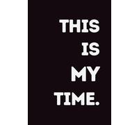 This Is My Time: Minimalist Notebook: Aesthetic Grid Journal for Notes, Ideas & Personal Focus 110 Pages - 6x9 Size