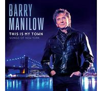Barry Manilow - This Is My Town: Songs of New York [CD]