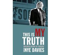 This is My Truth: Aneurin Bevan in Tribune